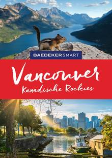 Vancouver & Kanadische Rockies, Baedeker: Baedeker SMART Reiseführer