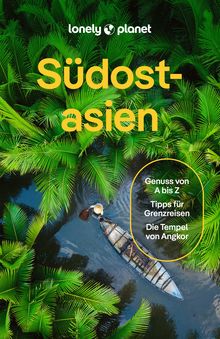 Südostasien (eBook), Lonely Planet: Lonely Planet Reiseführer