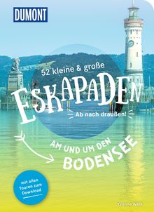 52 kleine & große Eskapaden am und um den Bodensee, DuMont Eskapaden