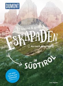 52 kleine & große Eskapaden in Südtirol, MAIRDUMONT: DuMont Eskapaden