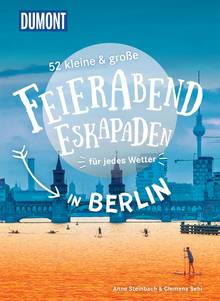 52 kleine & große Feierabend-Eskapaden in Berlin, MAIRDUMONT: DuMont Eskapaden