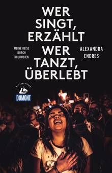 Wer singt, erzählt - wer tanzt, überlebt, MAIRDUMONT: DuMont Reiseabenteuer