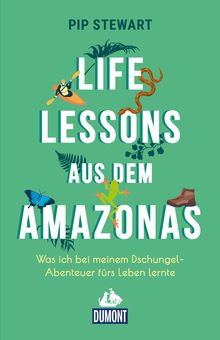 Life Lessons aus dem Amazonas, MAIRDUMONT: DuMont Welt - Menschen - Reisen