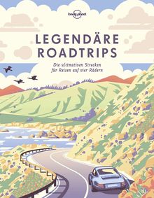 Legendäre Roadtrips, Lonely Planet Reisebildbände