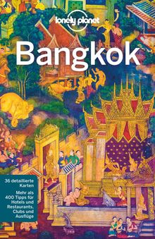 Lonely Planet Bangkok (eBook), Lonely Planet: Lonely Planet Reiseführer