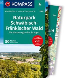 5300 Naturpark Schwäbisch-Fränkischer Wald, Die Wanderregion bei Stuttgart, MAIRDUMONT: KOMPASS Wanderführer