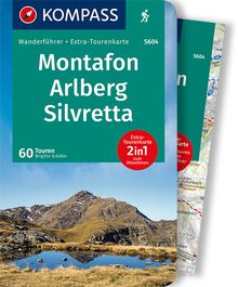 Montafon, Arlberg, Silvretta, 60 Touren, MAIRDUMONT: KOMPASS Wanderführer