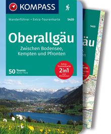 Oberallgäu, 50 Touren zwischen Bodensee, Kempten und Pfronten, mit Extra-Tourenkarte, KOMPASS Wanderführer
