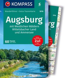 Augsburg mit Westlichen Wäldern, Wittelsbacher Land und Ammersee, 60 Touren mit Extra-Tourenkarte, KOMPASS Wanderführer