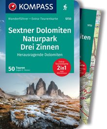 Sextner Dolomiten, Naturpark Drei Zinnen - Herausragende Dolomiten, 50 Touren mit Extra-Tourenkarte, KOMPASS Wanderführer