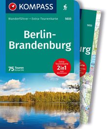 Berlin-Brandenburg, 75 Touren mit Extra-Tourenkarte, MAIRDUMONT: KOMPASS Wanderführer