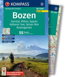 Bozen, Sarntal, Ritten, Eppan, Kalterer See, Seiser Alm, Rosengarten, 55 Touren mit Extra-Tourenkarte, MAIRDUMONT: KOMPASS Wanderführer