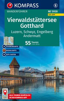 Vierwaldstättersee, Gotthard, 55 Touren mit Extra-Tourenkarte, KOMPASS Wanderführer