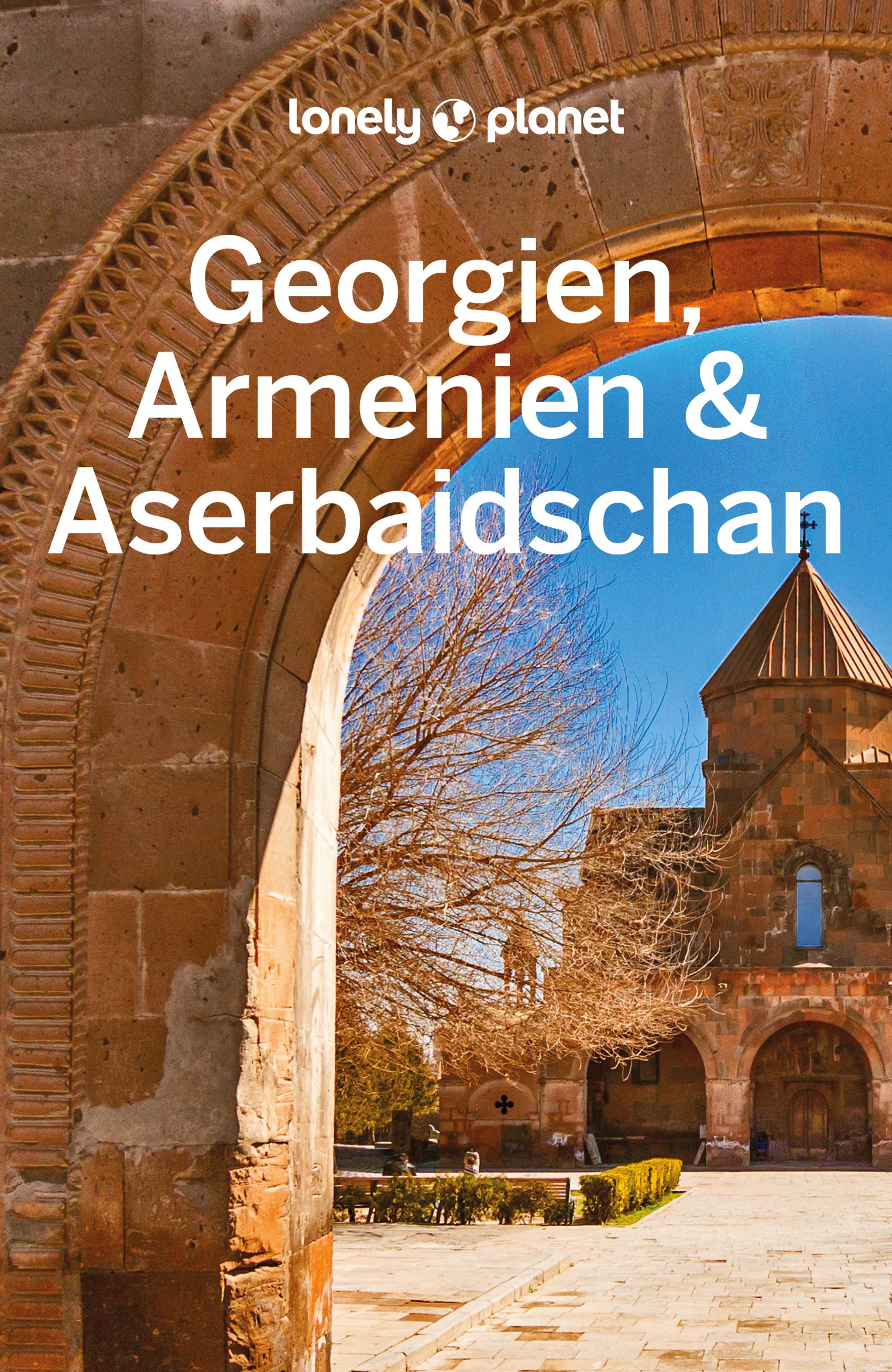 Lonely Planet Georgien, Armenien, Aserbaidschan (eBook)