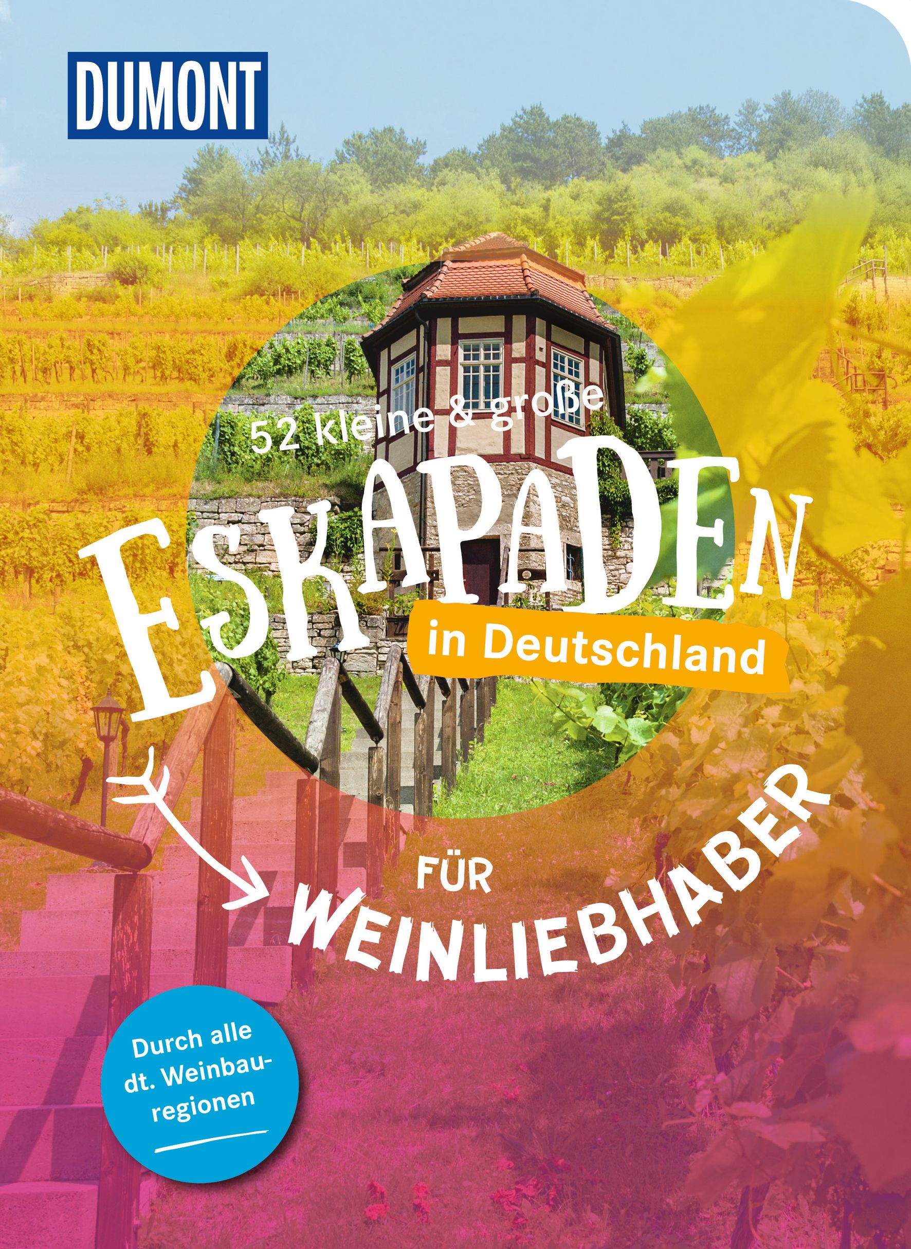 MAIRDUMONT 52 kleine & große Eskapaden in Deutschland - Für Weinliebhaber