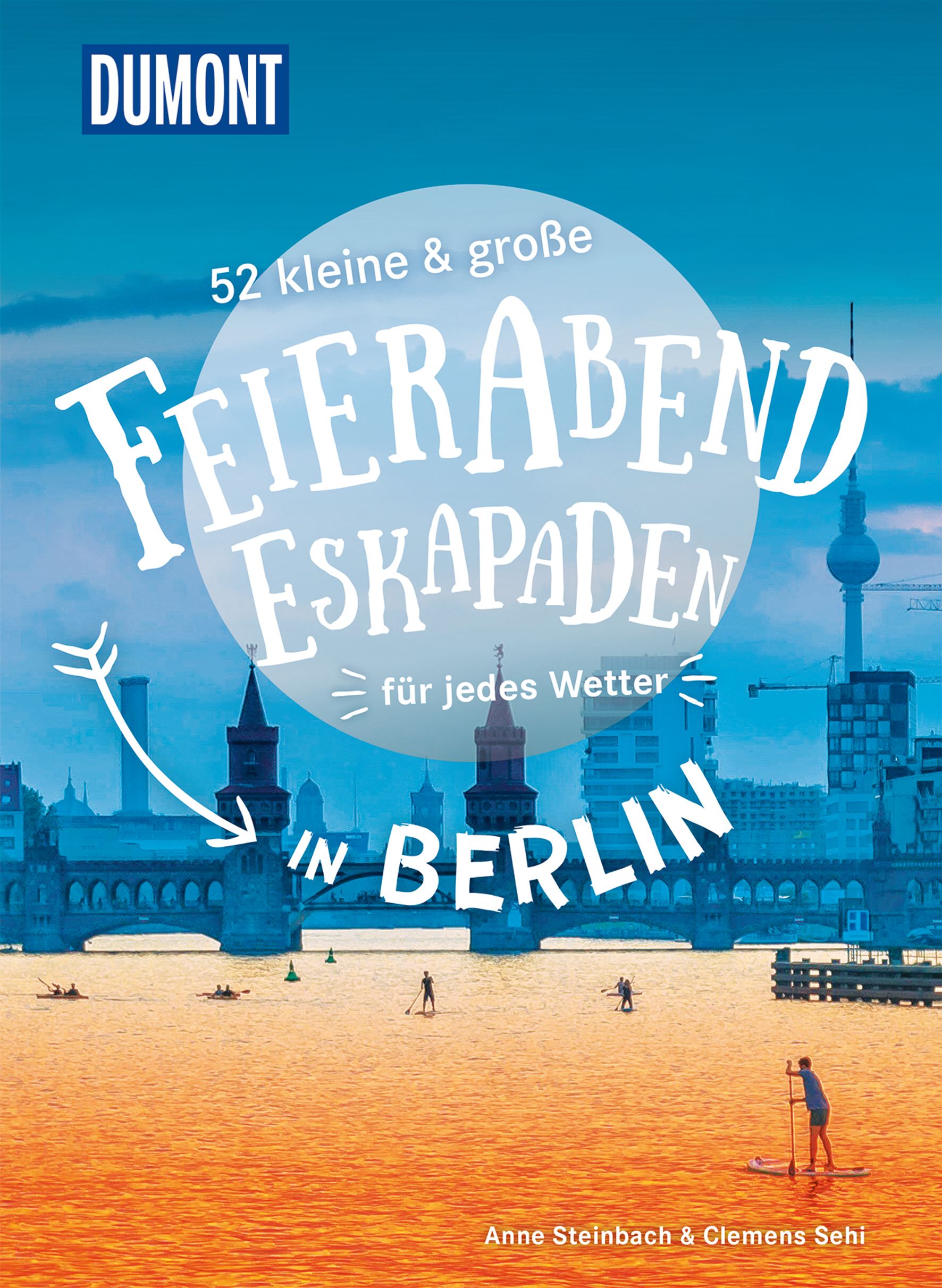 MAIRDUMONT 52 kleine & große Feierabend-Eskapaden in Berlin