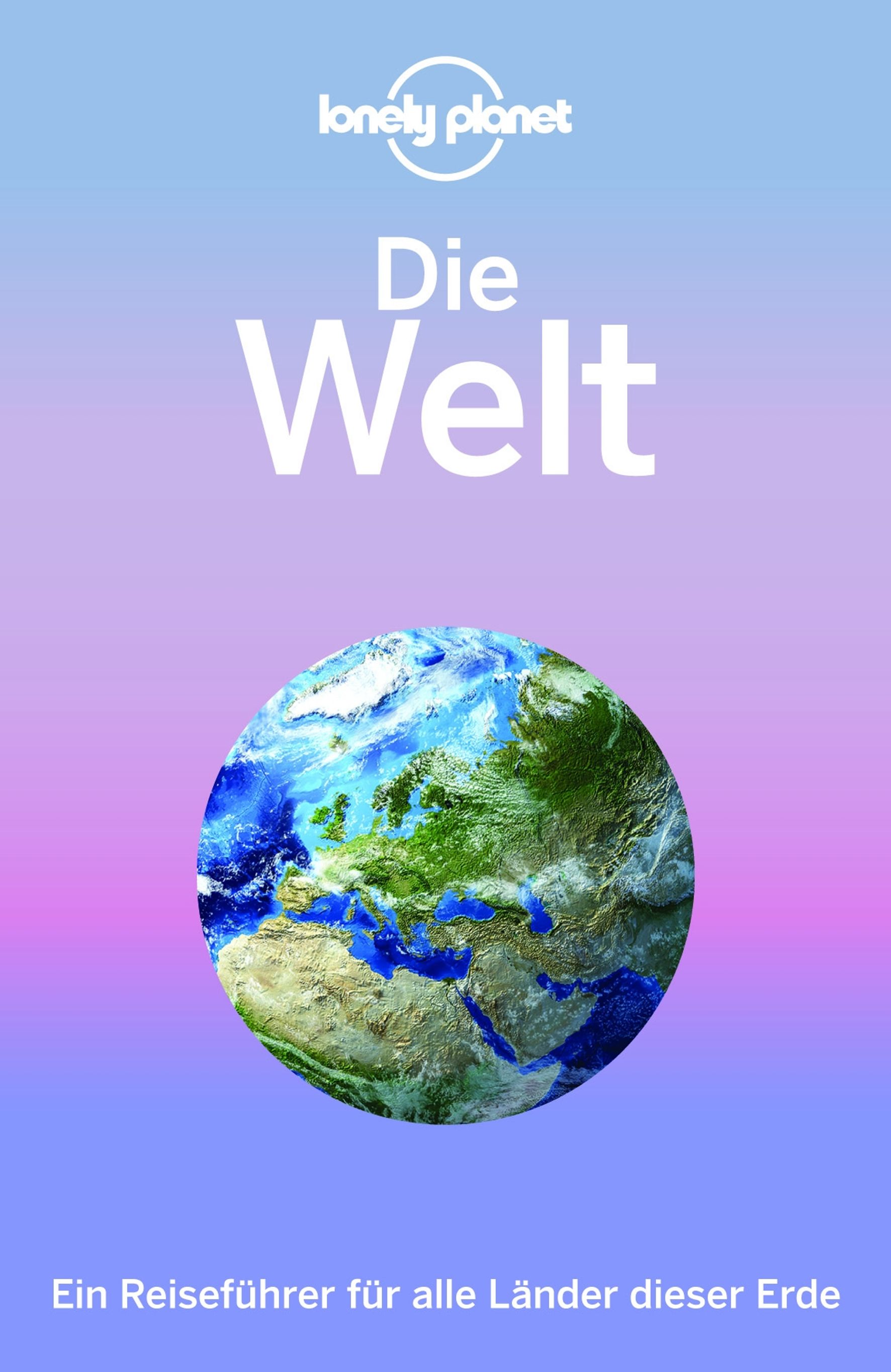 Lonely Planet Die Welt (eBook)