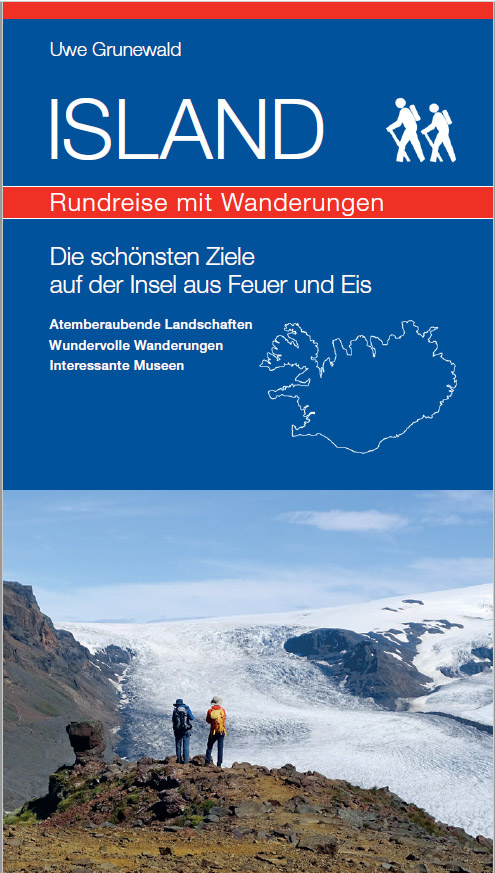 Verlag Uwe Grunewald ISLAND - Rundreise mit Wanderungen